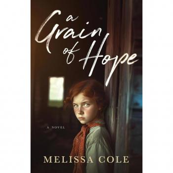 Cole, Melissa: A Grain of Hope