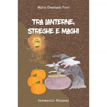 Tra lanterne, streghe e maghi