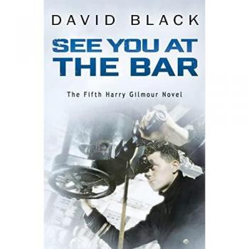 See You at the Bar (Harry Gilmour Novel, Band 5)