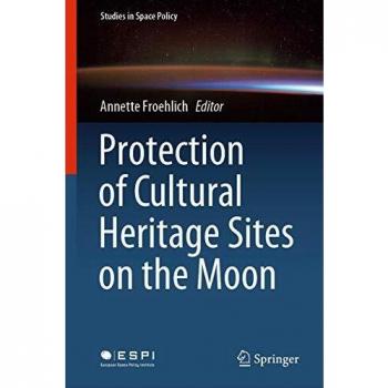 Protection of Cultural Heritage Sites on the Moon