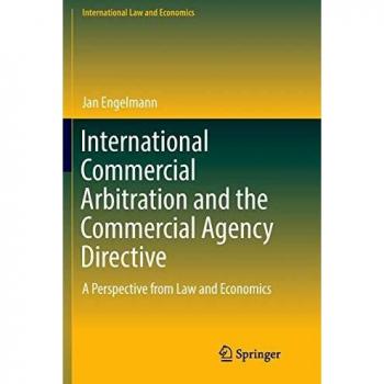 International Commercial Arbitration and the Commercial Agency Directive: A Perspective from Law and Economics
