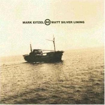 Mark Eitzel 60 Watt Silver Lining