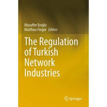 The Regulation of Turkish Network Industries