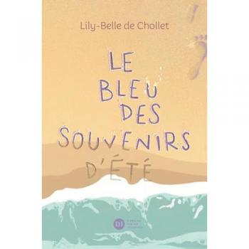 Le bleu des souvenirs d'été Lily-Belle de Chollet Didier Jeunesse