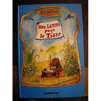 Une Lettre Pour Le Tigre Ou Comment Le Petit Ours Et Le Petit Tigre Ont Inventé La Poste Et Le Téléphone