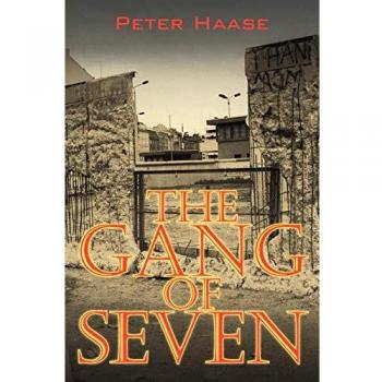 The Gang of Seven: A post World War II Novel