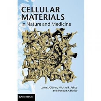 Gibson, Lorna J.: Cellular Materials in Nature and Medicine