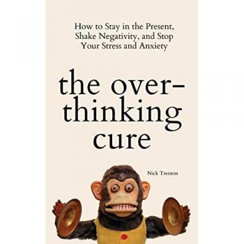 The Overthinking Cure, by Nick Trenton