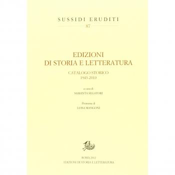 Edizioni di storia e letteratura. Catalogo storico 1943-2010