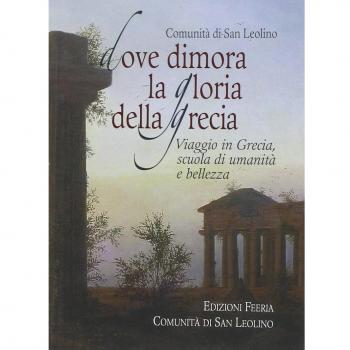 Dove dimora la Gloria della Grecia. Viaggio in Grecia scuola di umanità e di bellezza