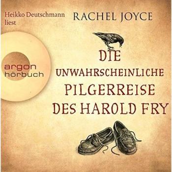 Die unwahrscheinliche Pilgerreise des Harold Fry: Lesung. Gekürzte Ausgabe