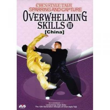 Chen Style Taiji: Overwhelming Skills Iii