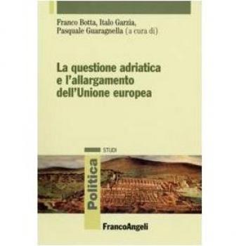 La questione adriatica e l'allargamento dell'Unione Europea