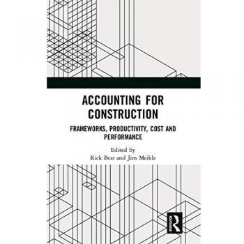 Accounting for Construction: Frameworks, Productivity, Cost and Performance