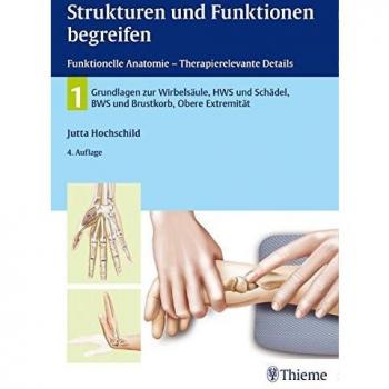 Strukturen und Funktionen begreifen, Funktionelle Anatomie: Band 1: Wirbelsäule und obere Extremität