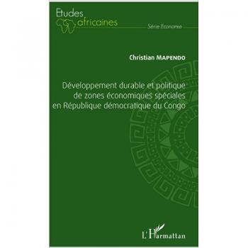 Développement durable et politique de zones économiques spéciales en République démocratique du Congo