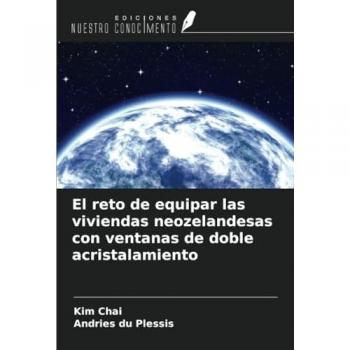 Chai, Kim: El reto de equipar las viviendas neozelandesas con ventanas de doble acristalamiento