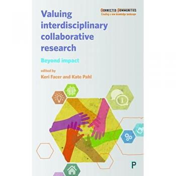 Valuing interdisciplinary collaborative research: Beyond Impact (Connected Communities)