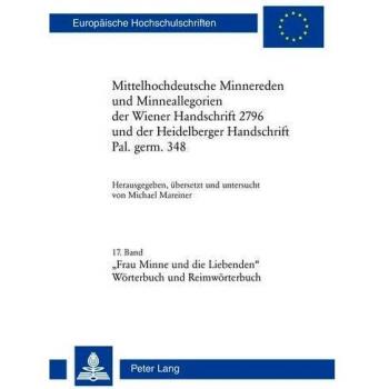 Mittelhochdeutsche Minnereden und Minneallegorien der Wiener Handschrift 2796 und der Heidelberger H