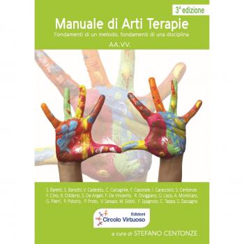 Manuale di arti terapie. Fondamenti di un metodo, fondamenti di una disciplina