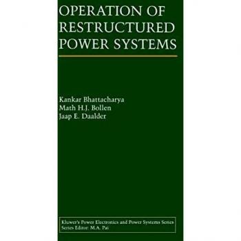 Operation of Restructured Power Systems (Power Electronics and Power Systems)