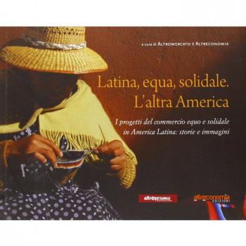 Latina, equa, solidale. L'altra America