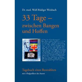 Weisbach, Wolf-Rüdiger: 33 Tage zwischen Bangen und Hoffen