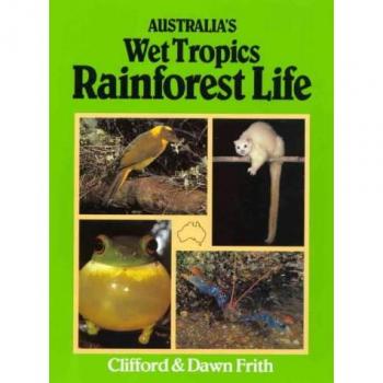 Australia's Wet Tropics: Rainforest Life
