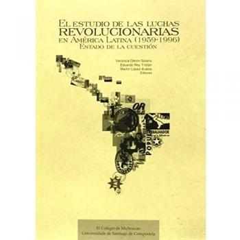 El estudio de las luchas revolucionarias en américa latina (1959-1996)