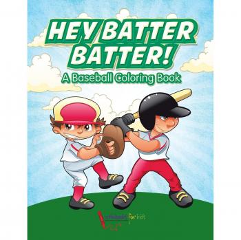 Hey Batter Batter! A Baseball Coloring Book