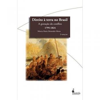 Direito a terra no brasil a gestacao do conflito 1795-1824