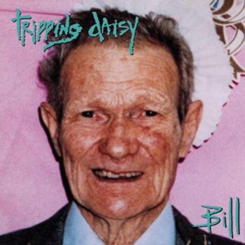 Bill par Tripping Daisy – Disque vinyle 2023 (Rock Europe)