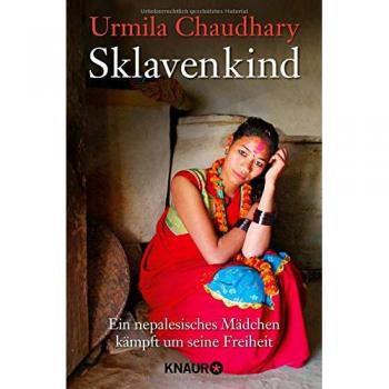 Sklavenkind: Ein nepalesisches Mädchen kämpft um seine Freiheit