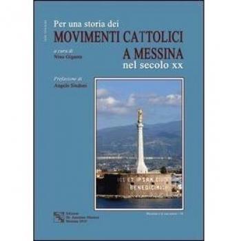 Per una storia dei movimenti cattolici nel secolo XX a Messina