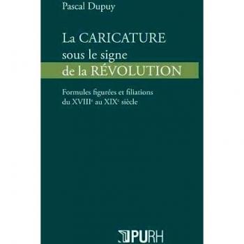 La caricature sous le signe des révolutions: Mutations et permanence (XVIIIe-XIXe siècles)