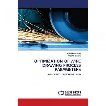 OPTIMIZATION OF WIRE DRAWING PROCESS PARAMETERS: USING GREY TAGUCHI METHOD