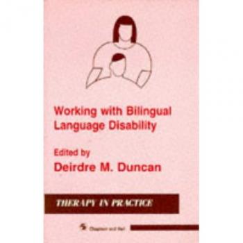 Working with Bilingual Language Disability (Therapy in Practice Series)