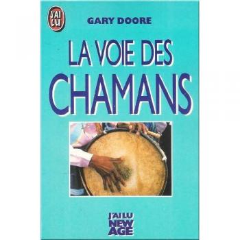 La Voie des chamans Gary Doore J'ai lu