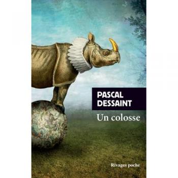Pascal Dessaint Un Colosse