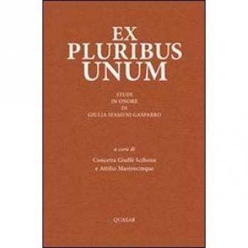 Ex pluribus unum. Studi in onore dui Giulia Sfameni Gasparro