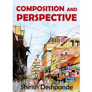 Composition and Perspective: A simple, yet powerful guide to draw stunning, expressive sketches