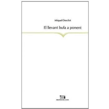 El llevant bufa a ponent