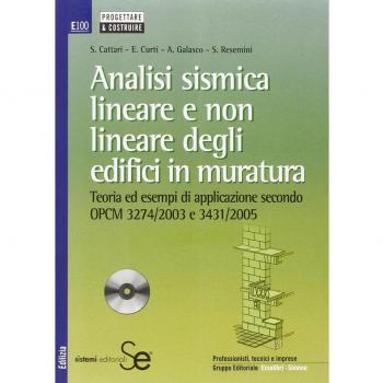 Analisi sismica lineare e non lineare degli edifici in muratura. Con CD-ROM