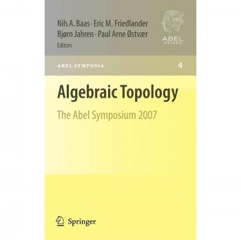 Algebraic Topology: The Abel Symposium 2007