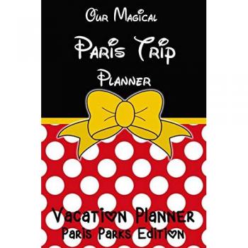 Our Magical Paris Trip Planner Vacation Planner