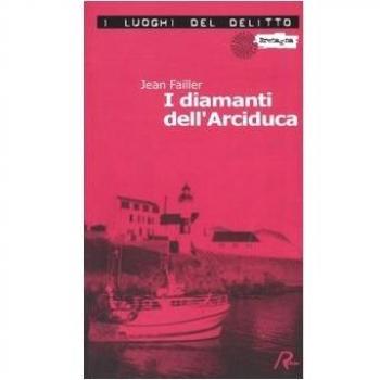 I diamanti dell'Arciduca. Le inchieste di Mary Lester