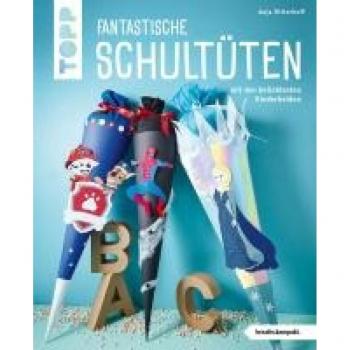 Fantastische Schultüten (kreativ.kompakt): mit den beliebtesten Kinderhelden