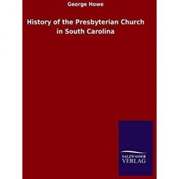 History of the Presbyterian Church in South Carolina