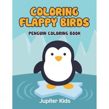 Coloring Flappy Birds: Penguin Coloring Book
