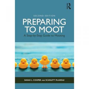 Preparing to Moot : A Step-by-Step Guide to Mooting